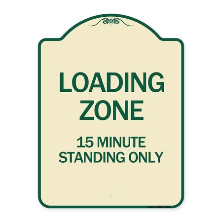 SIGNMISSION Loading Zone 15 Minutes Standing Heavy-Gauge Aluminum Architectural Sign, 24" x 18", TG-1824-24550 A-DES-TG-1824-24550
